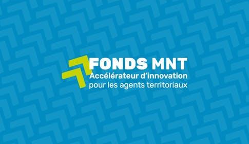 Fonds MNT : accélérateur d'innovation pour les agents territoriaux